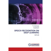 Speech Recognition on Deep Learning - Paperback