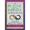 In Tune with the Infinite (Condensed Classics): The Timeless Classic on the Power of Your Eternal Mind - Paperback