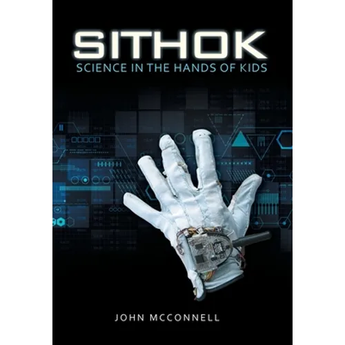 Sithok: Science in the Hands of Kids - Hardcover