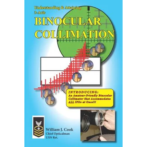 Understanding & Attaining 3-Axis Binocular Collimation - Paperback