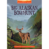 Big Alaskan Bowhunt - Paperback