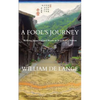 A Fool's Journey: Walking Japan's Inland Route in Search of a Notion - Paperback