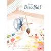How Dreadful! - Hardcover