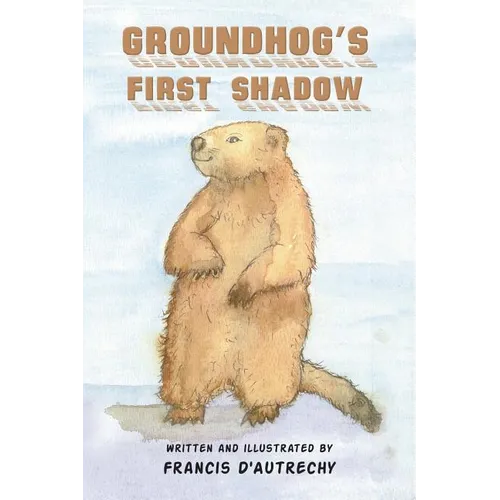 Groundhog's First Shadow - Paperback