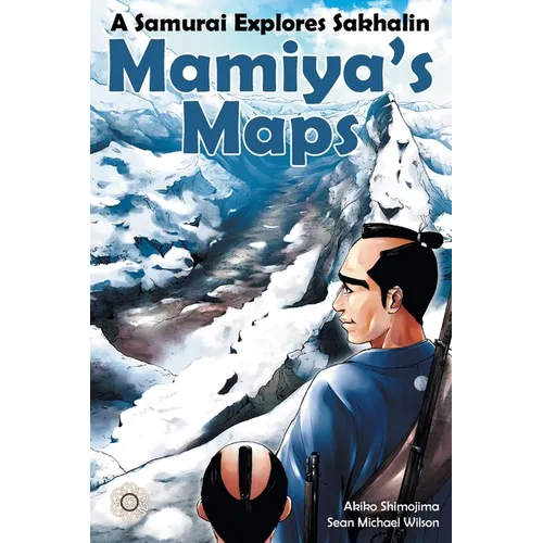 Mamiya's Maps: A Samurai Explores Sakhalin - Paperback