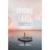 Guiding Lights: The Extraordinary Lives of Lighthouse Women - Hardcover