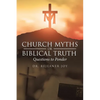 Church Myths or Biblical Truth: Questions to Ponder - Paperback