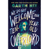 We Do Not Welcome Our Ten-Year-Old Overlord - Hardcover