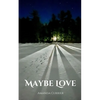 Maybe Love - Paperback