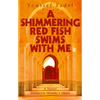 A Shimmering Red Fish Swims with Me - Paperback