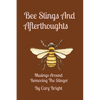 Bee Stings And Afterthoughts: Musings Around Removing The Stinger - Paperback