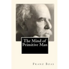 The Mind of Primitive Man - Paperback