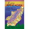 Eerie Appalachia: Smiling Man Indrid Cold, the Jersey Devil, the Legend of Mothman and More - Paperback