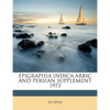 Epigraphia Indica Arbic and Persian Supplement 1973 - Paperback