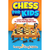 Chess For Kids: Learn To Play Chess In A Fun And Simple Way - Paperback