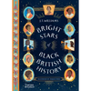 Bright Stars of Black British History - Hardcover