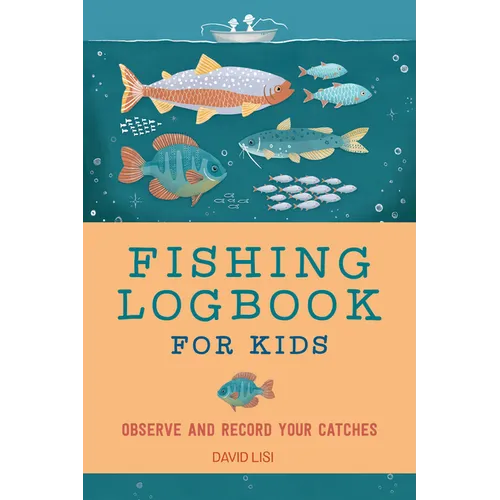 Fishing Logbook for Kids: Observe and Record Your Catches - Paperback