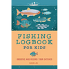 Fishing Logbook for Kids: Observe and Record Your Catches - Paperback