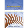 The Boomerang Effect: How You Can Take Charge of Your Life - Paperback
