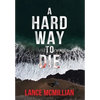 A Hard Way to Die - Hardcover