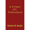 A Primer for Widowhood - Paperback