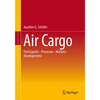 Air Cargo: Participants - Processes - Markets - Developments - Paperback