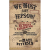 We Must Save Jepson!: (A Novella) - Paperback