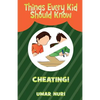 Things Every Kid Should Know CHEATING - Paperback