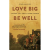 Love Big, Be Well: Letters to a Small-Town Church - Paperback