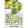 50 Top Green Smoothie Recipes: For Weight Loss and Detox - Paperback