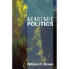 Academic Politics - Paperback