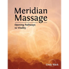 Meridian Massage: Opening Pathways to Vitality - Paperback