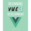 Beginning Vue 3 Development: Learn Vue.js 3 web development - Paperback