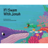 If I Swam with Jonah - Hardcover
