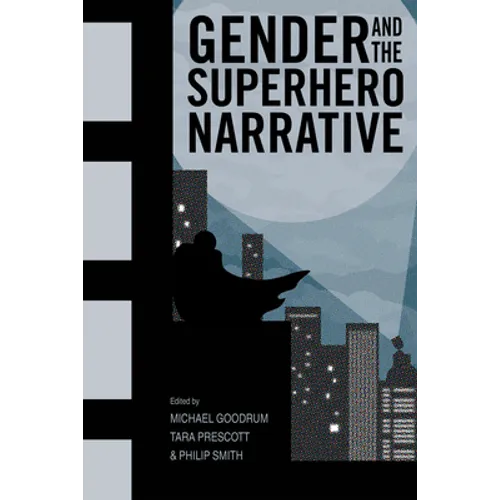 Gender and the Superhero Narrative - Paperback