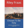 Chosen To Be Holy: Ephesians, KJV Study Edition, Large Print - Paperback