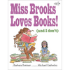 Miss Brooks Loves Books (and I Don't) - Paperback