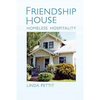 Friendship House: Homeless Hospitality - Paperback