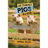 All Things Pigs For Kids: Filled With Plenty of Facts, Photos, and Fun to Learn all About Pigs - Paperback