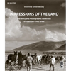 Impressions of the Land: The Story of a Photographic Collection of Palestine-Eretz Israel - Paperback