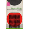 Labors of Love: Nursing Homes and the Structures of Care Work - Paperback
