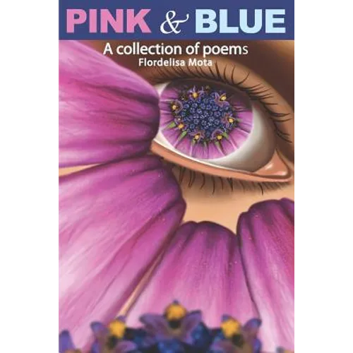 Pink & Blue: A Collection of Poems - Paperback