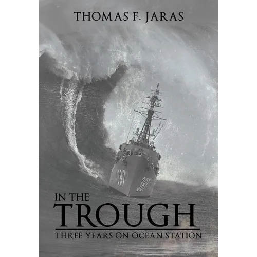 In the Trough: Three Years on Ocean Station - Hardcover