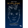 K-Punk: The Collected and Unpublished Writings of Mark Fisher - Paperback