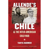 Allende's Chile and the Inter-American Cold War - Paperback
