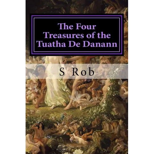 The Four Treasures of the Tuatha De Danann - Paperback