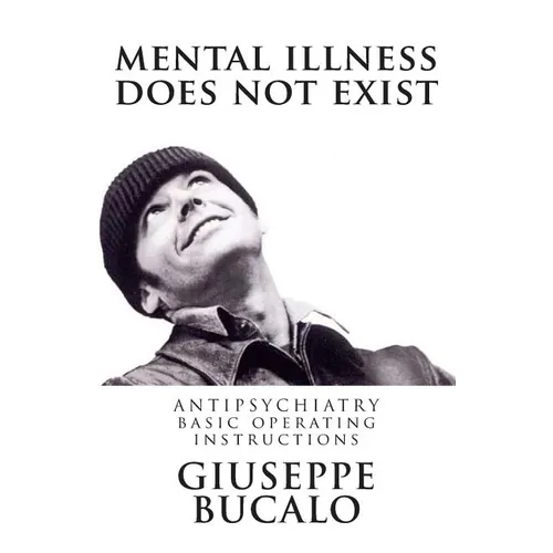 Mental illness does not exist: Antipsychiatry: basic operating instructions - Paperback