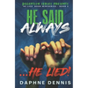 He Said Always... He Lied!: Part of the He Lied miniseries - Paperback