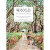 Whole: Down-To-Earth Plant-Based Wholefood Recipes - Hardcover