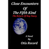 Close Encounters Of The Fifth Kind: The return of Roy Neary - Paperback